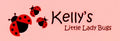 Kellys little lady bugs