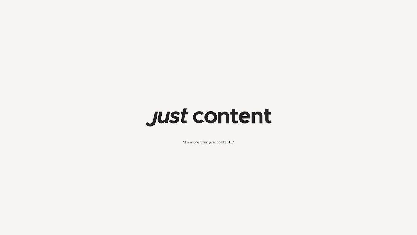 Just Content