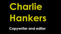 Charlie Hankers Copywriter